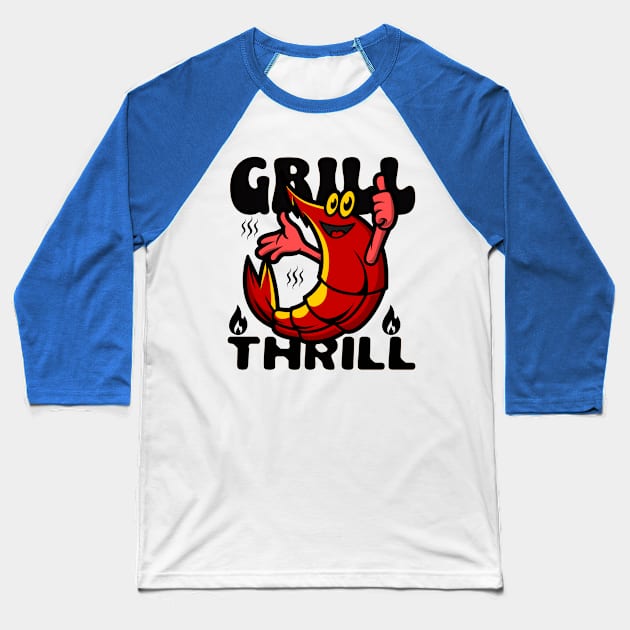 Grill Thrill Baseball T-Shirt by NomiCrafts